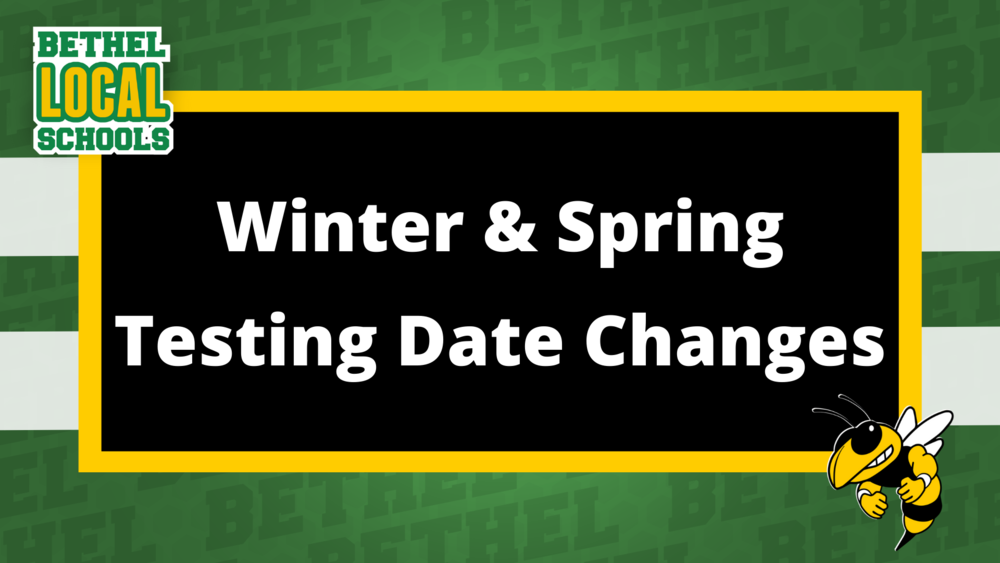 Winter & Spring Testing Date Changes